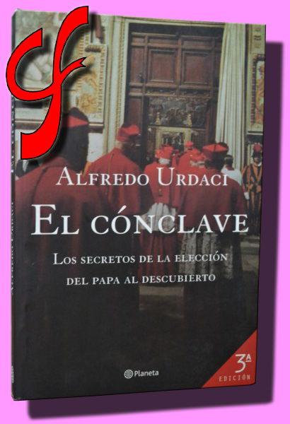 EL CNCLAVE. Los secretos de la eleccin del Papa al descubierto